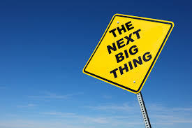 next big thing